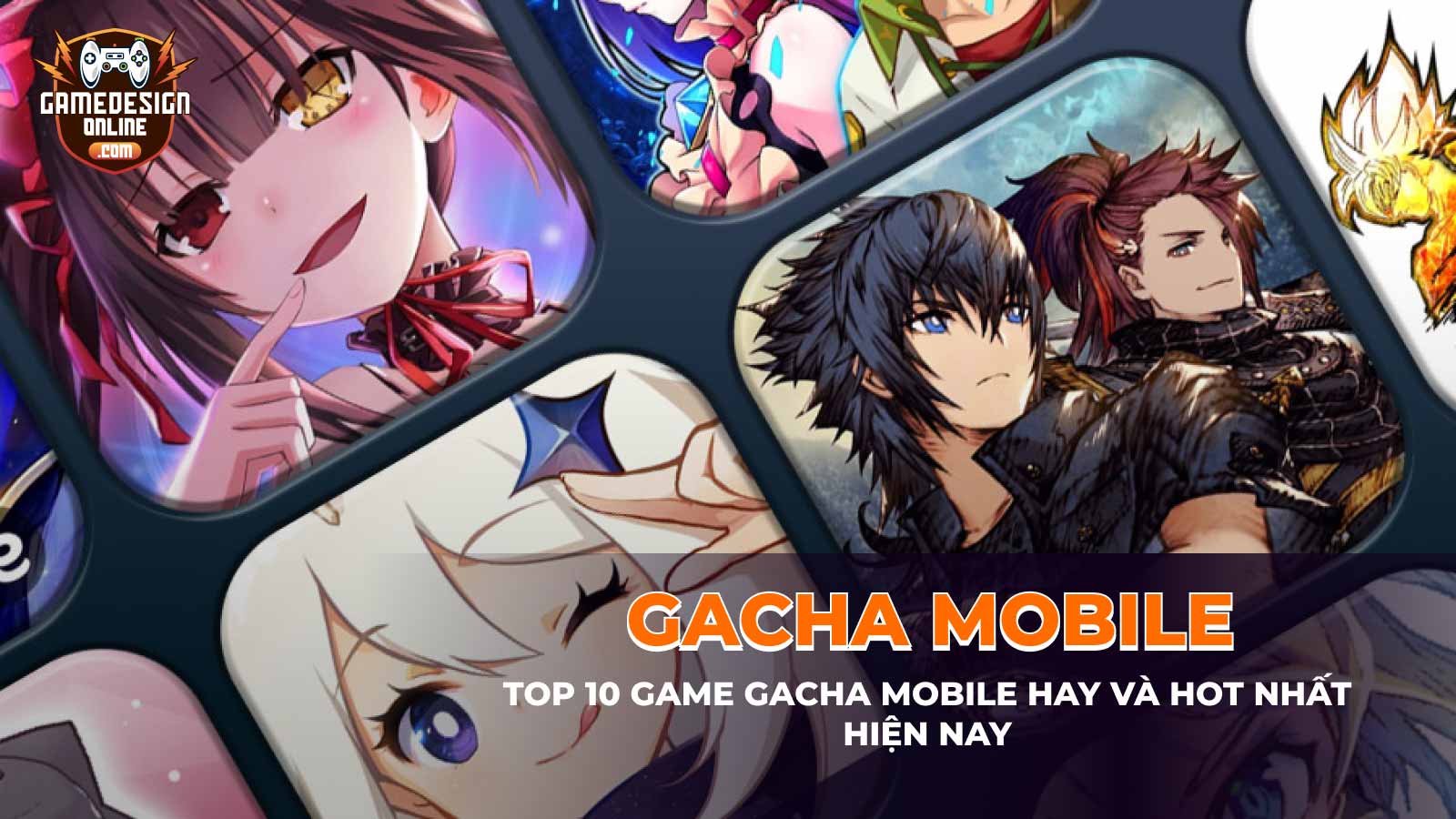 Top 10 game gacha mobile hay và hot nhất hiện nay